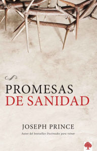 Title: Promesas de sanidad / Healing Promises, Author: Joseph Prince