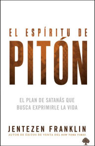 Title: El esp ritu de pit n / The Spirit of Python, Author: Jentezen Franklin