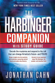 Title: The Harbinger Companion With Study Guide: Decode the Mysteries and Respond to the Call that Can Change America's Future and Yours, Author: Jonathan Cahn