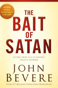 Title: The Bait of Satan, 20th Anniversary Edition: Living Free from the Deadly Trap of Offense, Author: John Bevere