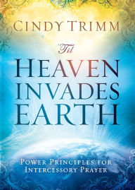 Title: 'Til Heaven Invades Earth: Power Principles About Praying for Others, Author: Cindy Trimm