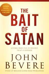 Title: The Bait of Satan, 20th Anniversary Edition: Living Free from the Deadly Trap of Offense, Author: John Bevere