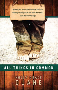 Title: All Things in Common, Author: Holly Grace Duane