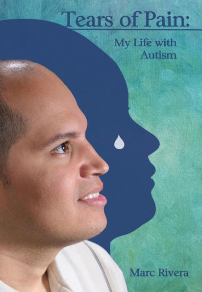 Tears of Pain: My Life with Autism