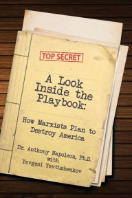 Title: A Look Inside the Playbook: How Marxists Plan to Destroy America, Author: Anthony Napoleon