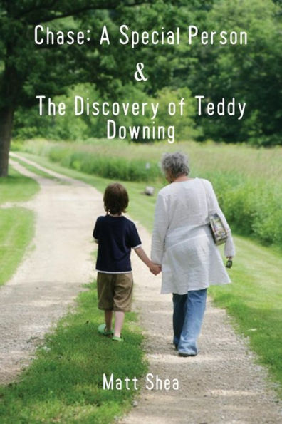 Chase: A Special Person & the Discovery of Teddy Downing