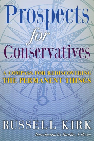 Prospects for Conservatives: A Compass Rediscovering the Permanent Things