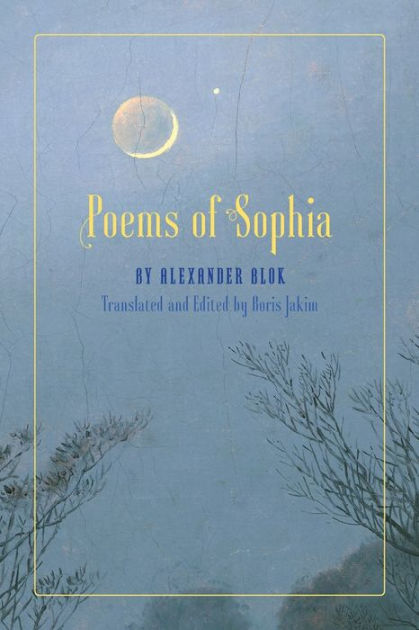 Poems of Sophia by Alexander Blok, Paperback | Barnes & Noble®