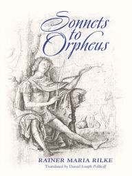 Title: Sonnets to Orpheus, Author: Rainer Maria Rilke