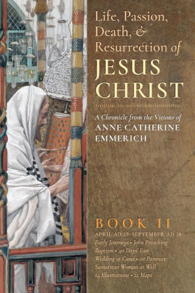 The Life, Passion, Death and Resurrection of Jesus Christ, Book II