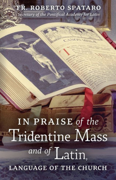 Praise of the Tridentine Mass and Latin, Language Church