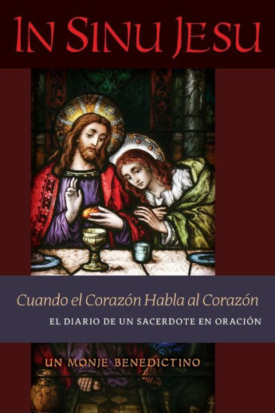 In Sinu Jesu: Cuando el CorazÃ¯Â¿Â½n Habla al CorazÃ¯Â¿Â½n-El Diario de un Sacerdote en OraciÃ¯Â¿Â½n (Spanish edition)