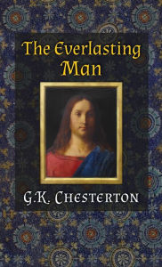 Title: The Everlasting Man, Author: G. K. Chesterton