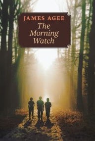 Title: The Morning Watch, Author: James Agee