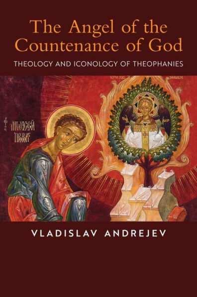 the Angel of Countenance God: Theology and Iconology Theophanies