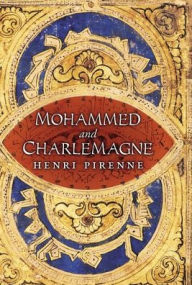 Title: Mohammed and Charlemagne, Author: Henri Pirenne