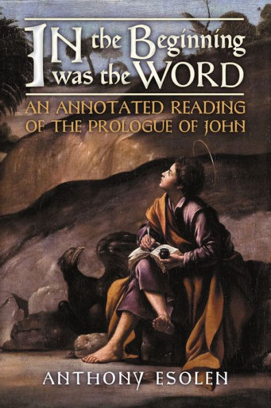 the Beginning Was Word: An Annotated Reading of Prologue John