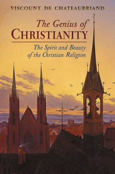 the Genius of Christianity: Spirit and Beauty Christian Religion