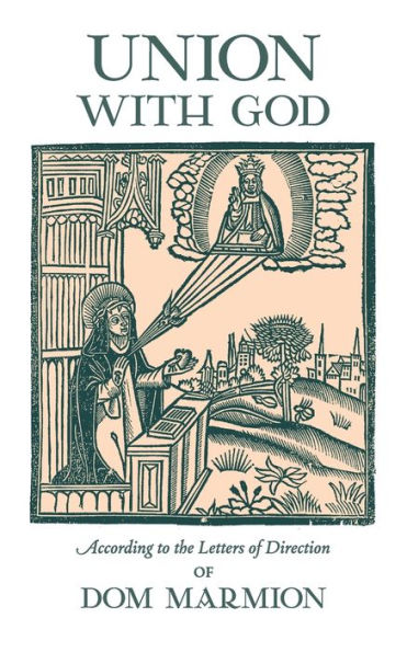Union With God: According to the Letters of Direction Dom Marmion