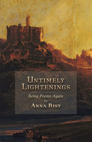 Untimely Lightenings: Being Poems Again