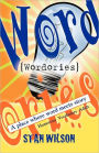 Wordories: A Place Where Word Meets Story