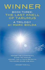 Title: Winner - Book Three: The Last Knell of Tarumus, Author: Marc Bolda