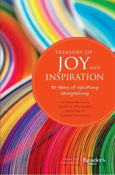 Treasury of Joy & Inspiration: Our Most Moving Stories Ever