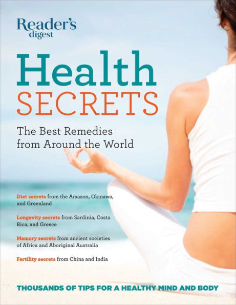 Reader's Digest Health Secrets: the Best Remedies from Around World