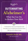 Outsmarting Alzheimer's: What You Can Do To Reduce Your Risk