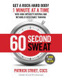 60-SECOND SWEAT: GET A ROCK HARD BODY 1 MINUTE AT A TIME