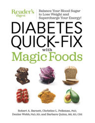 Title: Diabetes Quick-Fix with Magic Foods: Balance Your Blood Sugar to Lose Weight and Supercharge Your Energy!, Author: Robert A Barnett