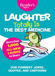Title: Laughter Totally is the Best Medicine, Author: Reader's Digest