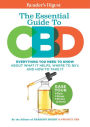 Reader's Digest The Essential Guide to CBD: Everything You Need to Know About What It Helps, Where to Buy, And How to Take It