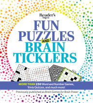 Title: Reader's Digest Fun Puzzles and Brain Ticklers: More than 250 Word and Number Games, Trivia Quizzes, and much more!, Author: Reader's Digest