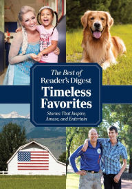 Free full books downloads Reader's Digest Timeless Favorites: Enduring Classics from America's Favorite Magazine RTF FB2 ePub (English Edition) 9781621455905