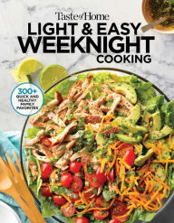 Title: Taste of Home Light & Easy Weeknight Cooking: 307 Quick & Healthy Family Favorites, Author: Taste of Home