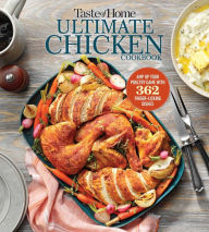 Free web ebooks download Taste of Home Ultimate Chicken Cookbook: Amp up your poultry game with more than 362 finger-licking chicken dishes FB2