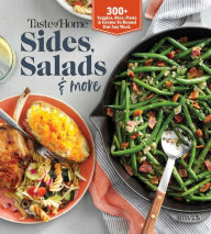 Title: Taste of Home Sides, Salads & More: 345 side dishes, pasta salads, leafy greens, breads & other enticing ideas that round out meals., Author: Taste of Home