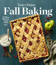 Title: Taste of Home Fall Baking: 275+ Breads, Pies, Cookies and More!, Author: Taste of Home