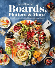Title: Taste of Home Boards, Platters & More: 219 Party Perfect Boards, Bites & Beverages for any Get-together, Author: Taste of Home
