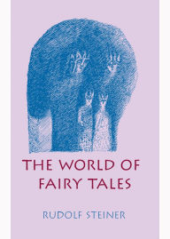 Title: The World of Fairy Tales, Author: Rudolf Steiner