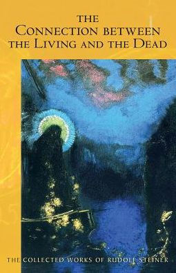 The Connection Between the Living and the Dead: (Cw 168) Volume 168