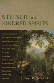 Title: Steiner and Kindred Spirits, Author: Robert McDermott