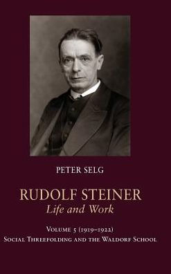 Rudolf Steiner, Life and Work: 1919-1922: Social Threefolding the Waldorf School