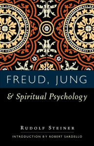 Title: Freud, Jung & Spiritual Psychology, Author: Rudolf Steiner