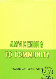 Title: Awakening to Community, Author: Rudolf Steiner