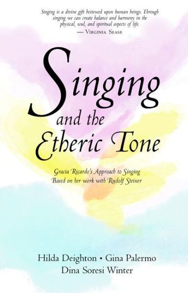 Singing and the Etheric Tone
