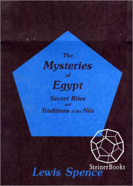 Title: The Mysteries of Egypt, Author: Lewis Spence