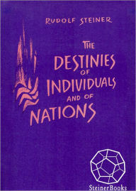 Title: The Destinies of Individuals and of Nations, Author: Rudolf Steiner