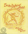 In the Light of a Child: A Journey through the 52 Weeks of the Year in both Hemispheres for Children